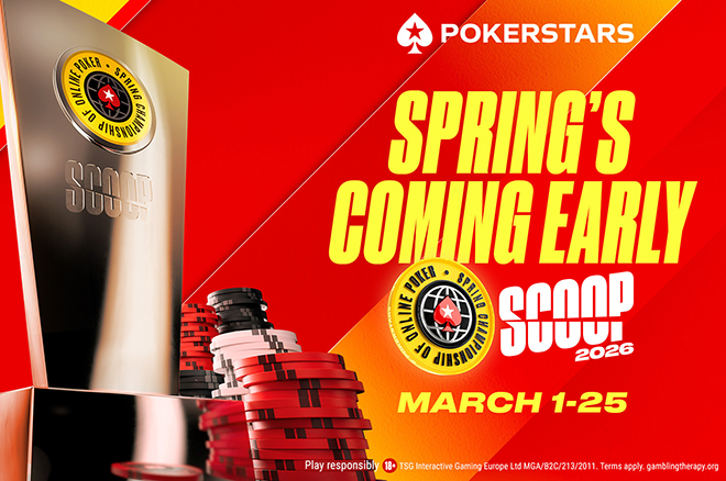 Spring Is Coming Early: 2026 PokerStars SCOOP Runs March 1-25