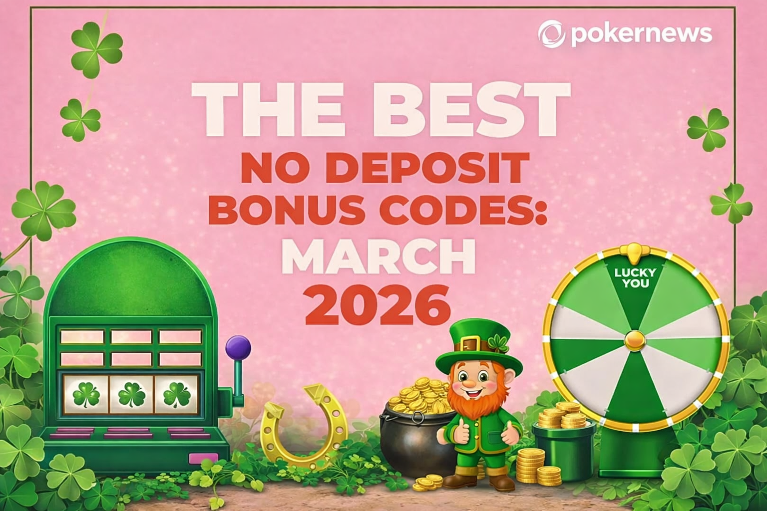 The Best No Deposit Bonus Codes – March 2026